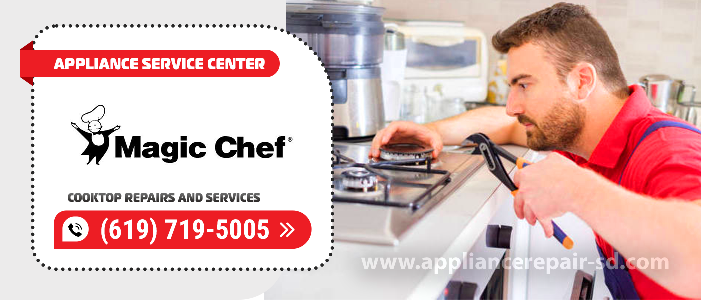 magic chef cooktop repair services