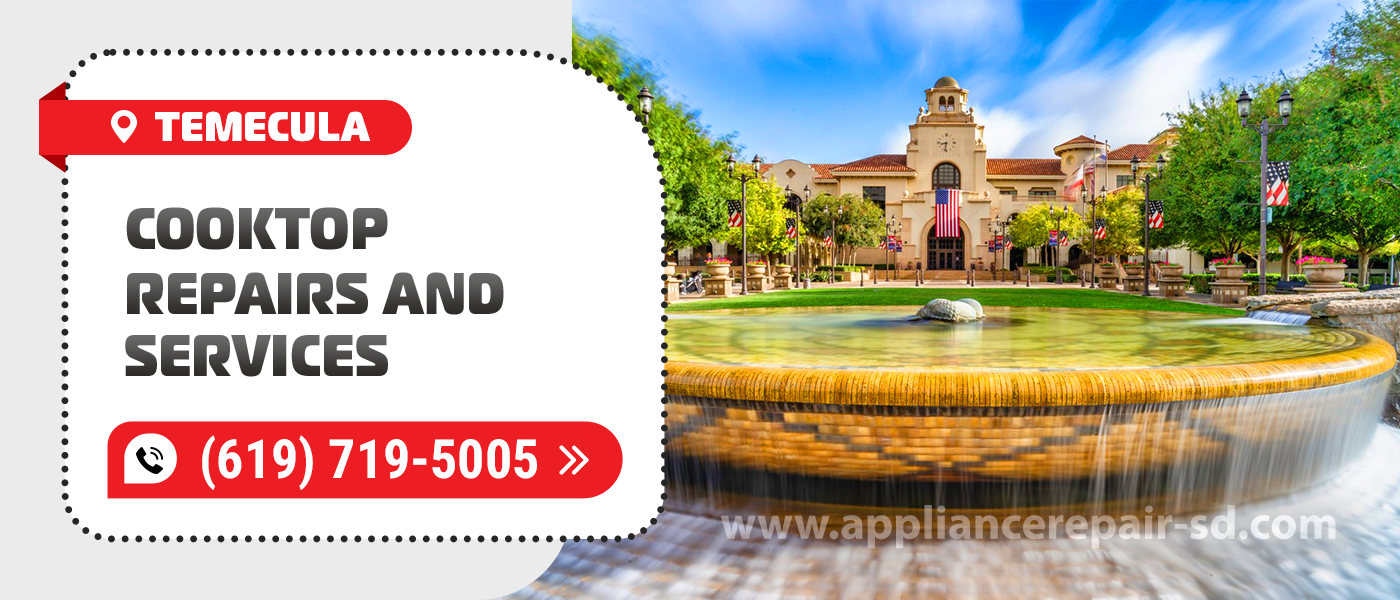 temecula cooktop repair service